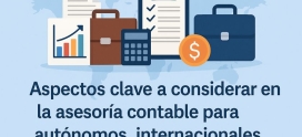 Aspectos clave a considerar en la asesoría contable para autónomos internacionales